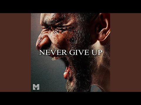 Never Give Up - YouTube