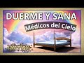 DUERME Y SANA🤍Con los MÉDICOS DEL CIELO✨