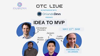 OTC Live in Partnership with Orlando Devs - From Idea to MVP
