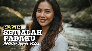 SETIALAH PADAKU – Adista (Cover) | Lagu Galau Bikin Baper