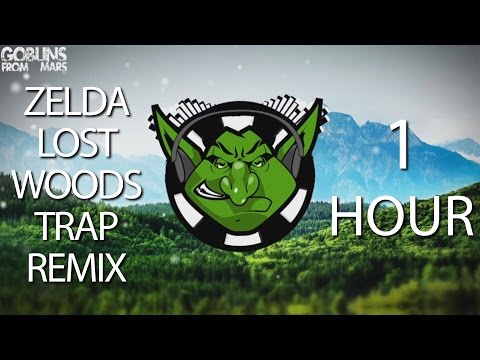 Zelda - Lost Woods (GFM Trap Remix) 【1 HOUR】