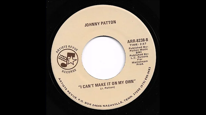 Johnny Patton - I Can't Make It On My Own
