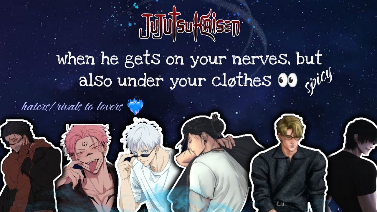 when he gets on your nerves, but also under your cløthes 👀