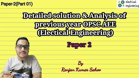 Previous year paper solution (Paper II // 01-15) : OPSC AEE (Electrical) | EdUp EE