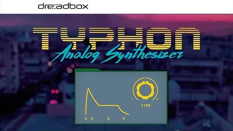 Dreadbox Typhon, updating to firmware v3 and understanding the time scale knobs.