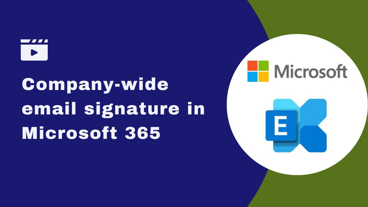 Setting Up The Perfect Company Email Signature In Microsoft 365 YouTube
