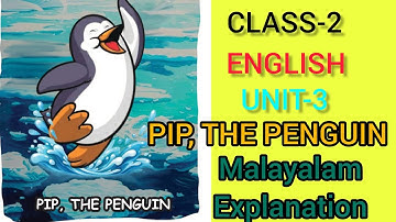 CLASS-2/ENGLISH /UNIT-3/PIP, THE PENGUIN /MALAYALAM EXPLANATION AND ACTIVITY /NEW TEXT BOOK 2025🥰