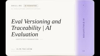 AI Evaluation: Eval Versioning and Traceability | AI Evaluation