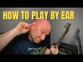 Tips to Learn Songs By Ear (Without Guitar Tabs)