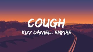 [1 HOUR] Kizz Daniel - Cough [Lyrics]