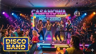 CASANOWA - NIC I ZERO (Disco Band cover)