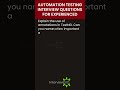 Automation Testing Interview Questions 2024 #automationtester