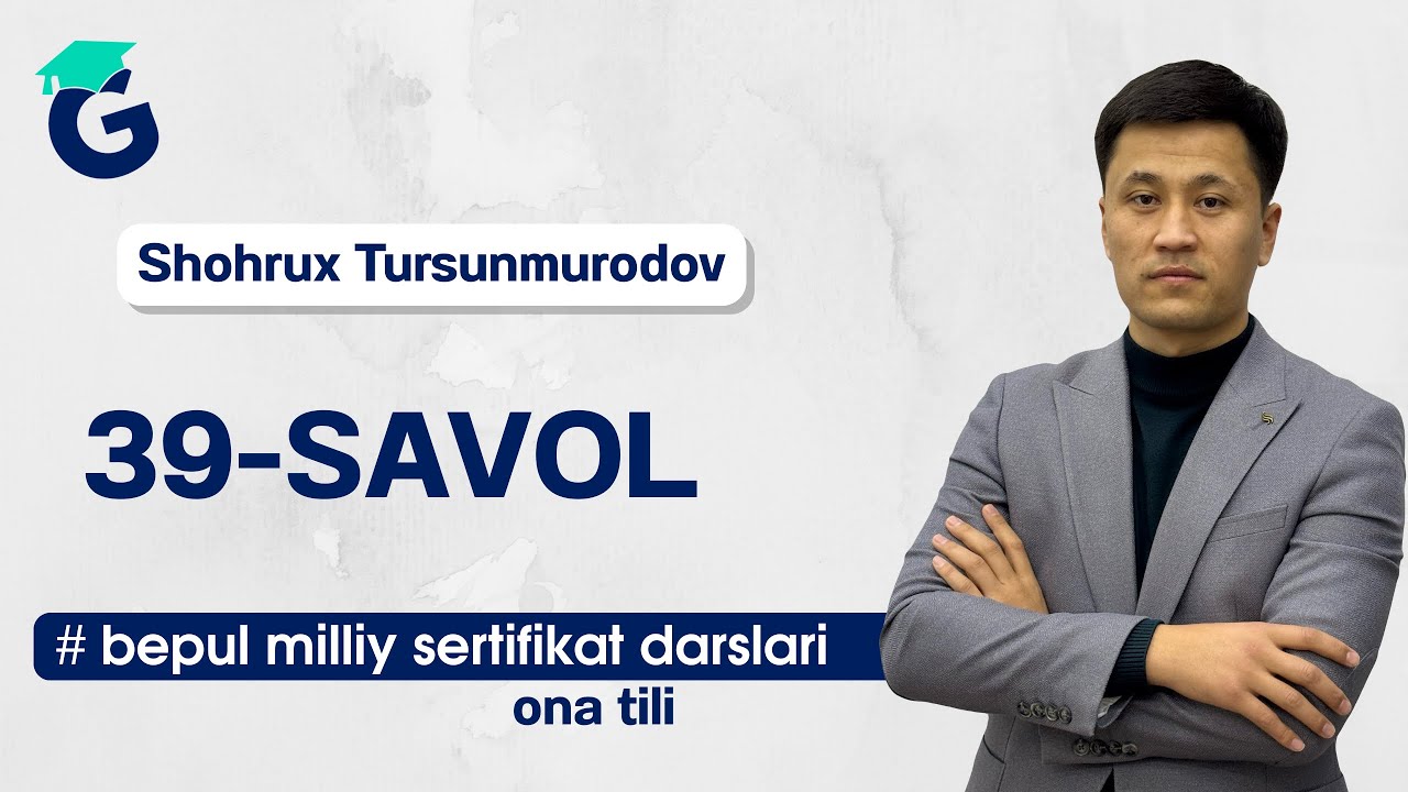 Milliy sertifikat 39- savol