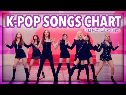 K-POP SONGS CHART | FEBRUARY 2019 (WEEK 1)