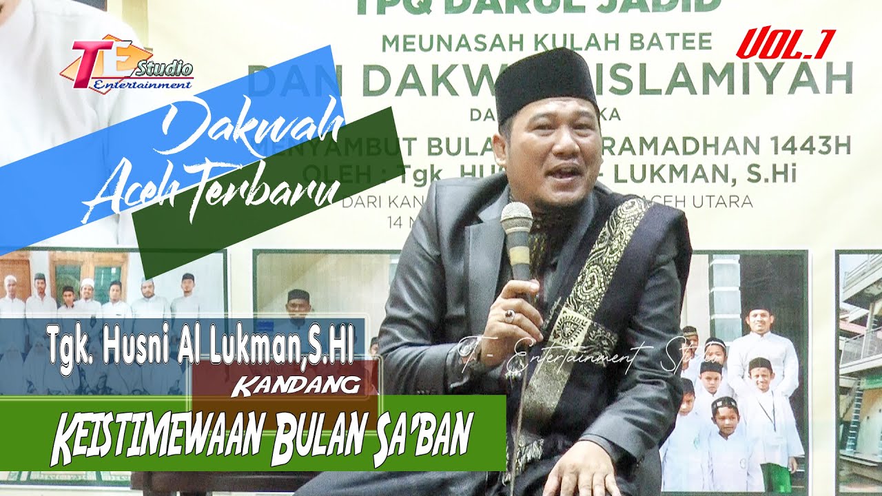 Tgk Husni Al Lukman,S HI Kandang I Keistimewaan Bulan Sya'ban.Vol.1