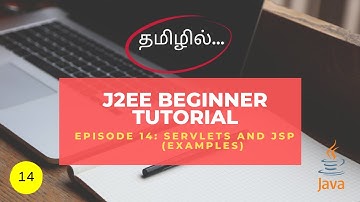 [தமிழ்] J2EE Tutorial: Episode 14 — Examples: Servlets and JSP