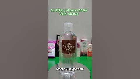 gel bôi trơn Vanessa 200ml - Bao cao su Sài Gòn