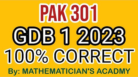 PAK 301 GDB 1 SOLUTION 100% || PAK301 GDB 100% SOLUTION || MATHEMATICIAN