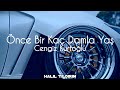 Cengiz kurtolu  nce bir ka damla ya  halil yldrm remix 