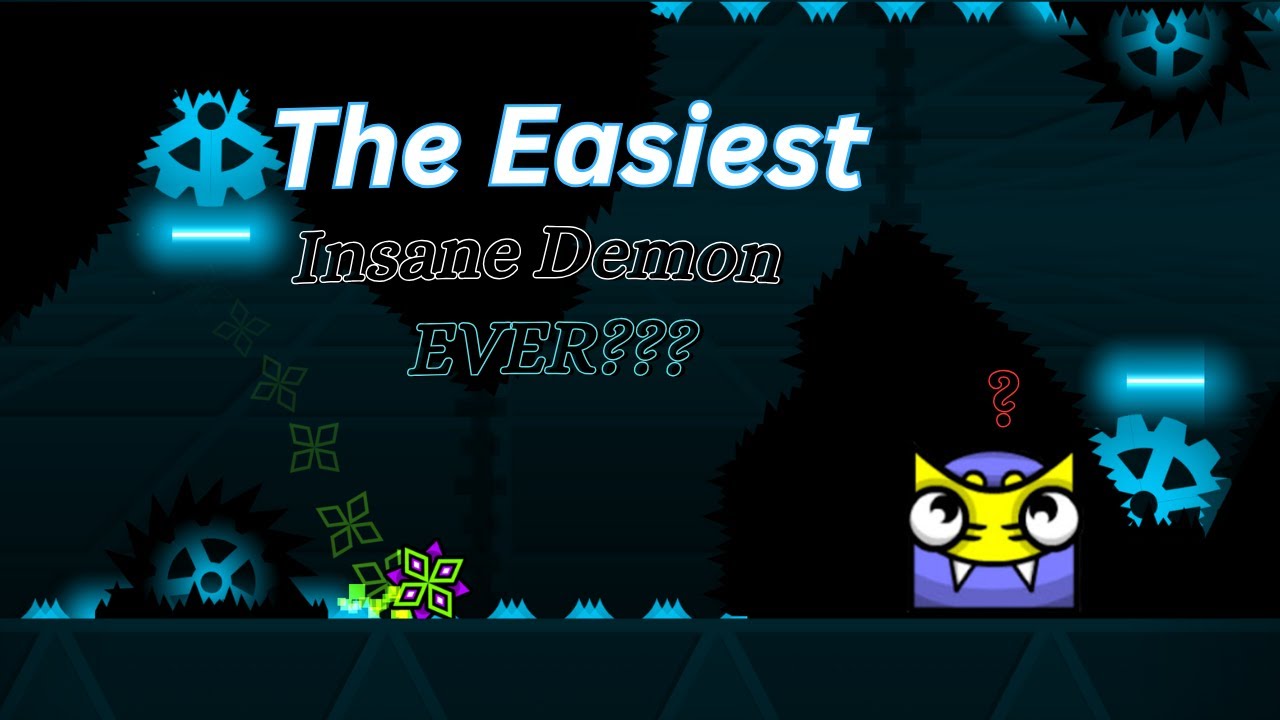 THIS IS THE EASIEST INSANE DEMON // Geometry Dash 2.204 YouTube