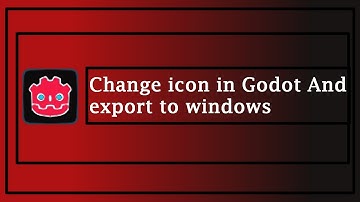 Change icon in Godot And export to windows