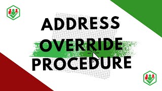 How To Complete An Address Override Procedure