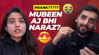 Prank ??? ! Mubeen Aj bhi Naraz😢 | Itani Mushkil Say Manaya 😢 | Mahin Mubeen World
