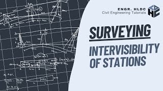 Elementary Surveying | Intervisibility of Stations