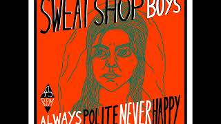 Video voorbeeld van "Sweatshop Boys - Always Polite Never Happy (Full Album)"