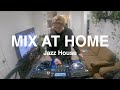 Mix at home  jazz house 2
