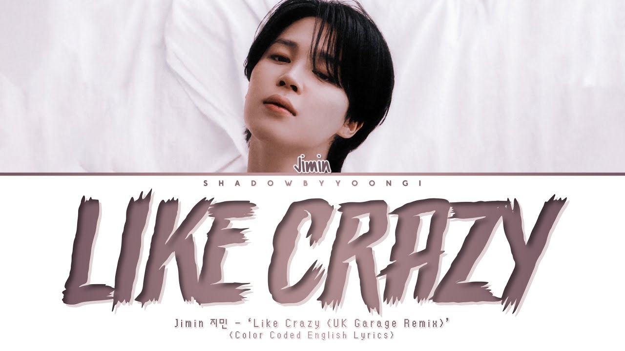 Jimin (지민) - Like Crazy Lyrics » Color Coded Lyrics