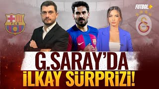 Galatasaray'da İlkay Gündoğan sürprizi! | Onur Özkan & Ceren Dalgıç