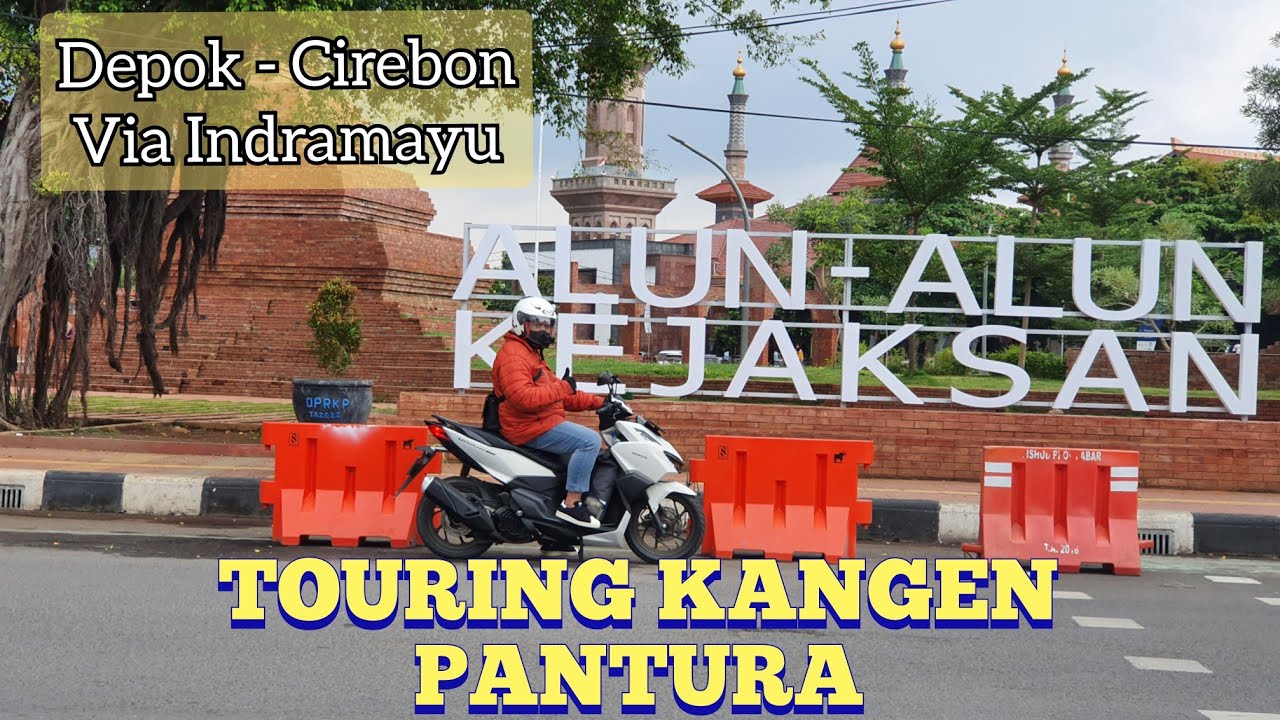 TOURING KANGEN PANTURA | DEPOK - CIREBON VIA INDRAMAYU |Honda Vario 160