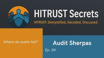 HITRUST Secrets with the Audit Sherpa