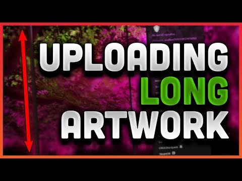 Uploading Long Artwork on Steam - NEW METHOD 2018 [Tutorial]