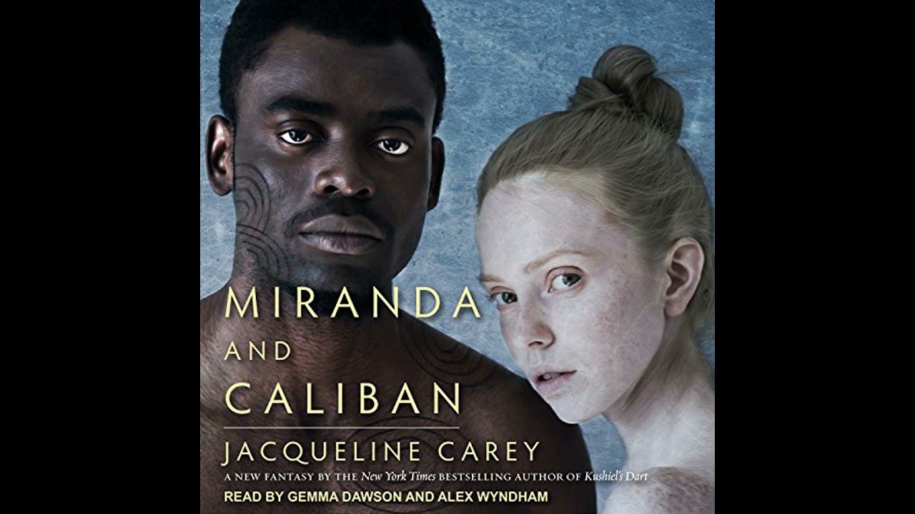 Miranda and Caliban by Jacqueline Carey | Full Audiobook