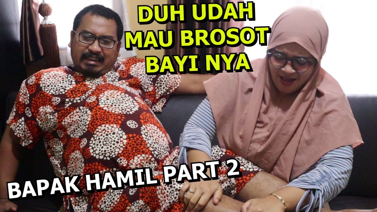 Bapak Hamil Part 2 | Drama Parodi