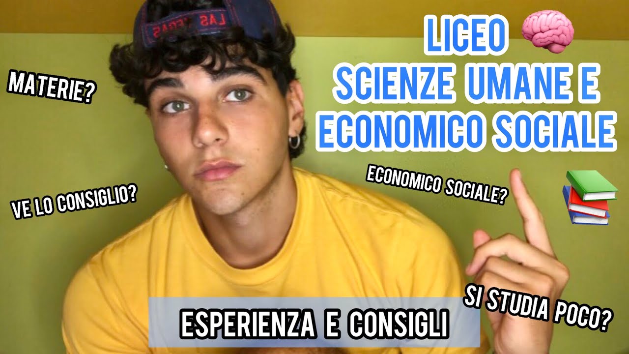 LICEO DELLE SCIENZE UMANE E ECONOMICO SOCIALE - ve lo consiglio? esperienza e consigli