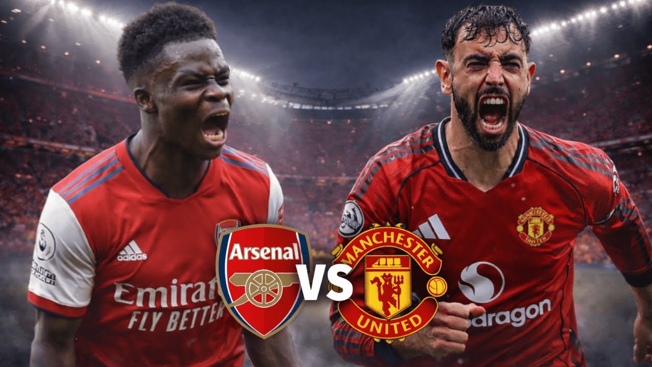 Manchester United Face Arsenal in Red-Hot form I My Preview
