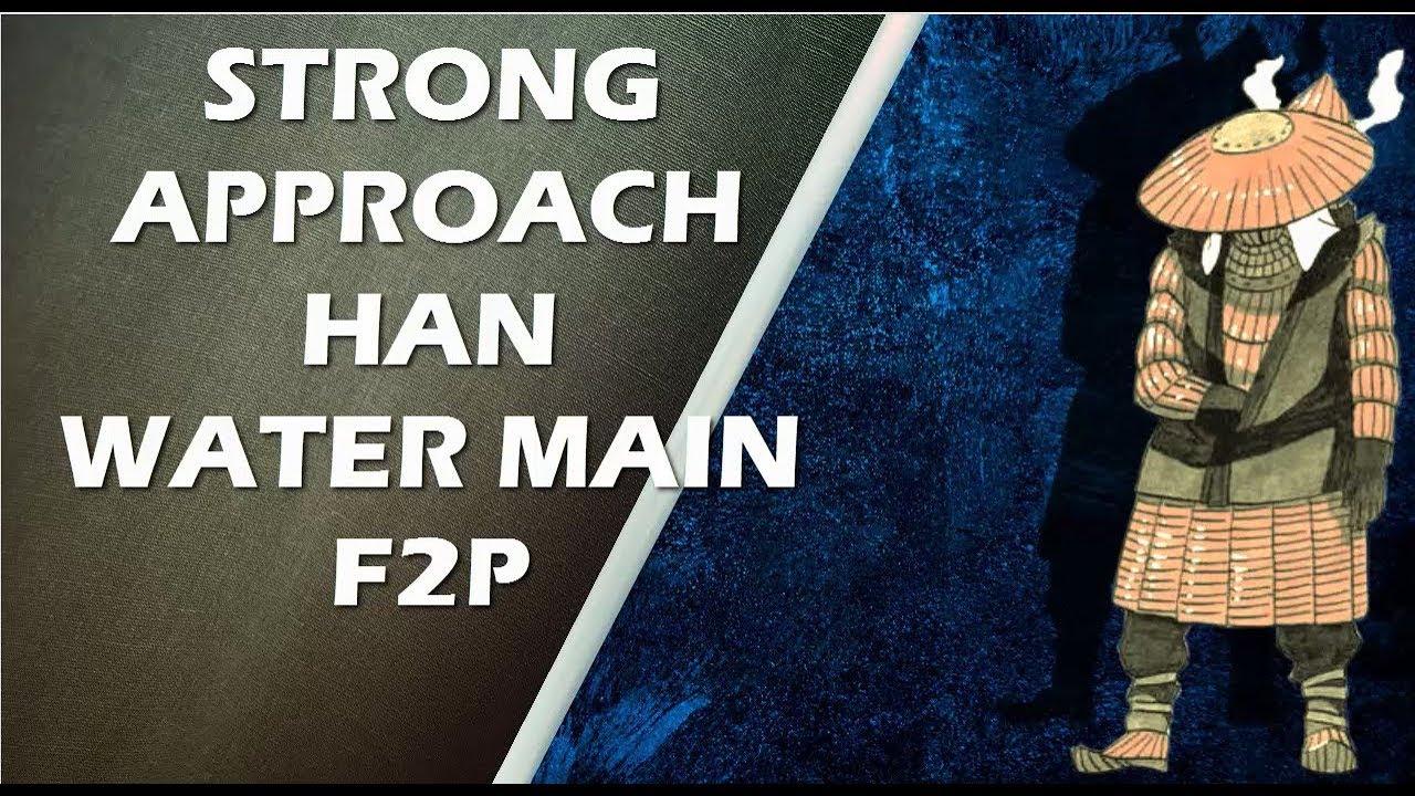 Strong Approach Han Expert Water Main F2P