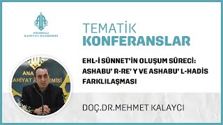 Doçdr Mehmet Kalayci Ehl-I Sünnetin Oluşum Süreciashabur-Rey Ve Ashabul-Hadis Farklılaşması