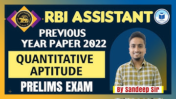 RBI Assistant | Previous Year Paper 2022 | Quantitative Aptitude Prelims Exam | By - Sandeep Sir