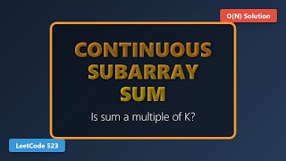 Continuous Subarray Sum - LeetCode 523 - Prefix Sum & Math Explanation