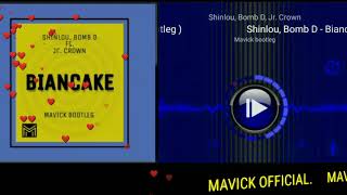 Biancake by Shinlou, Bomb D ft. Jr. Crown (Mavick bootleg)