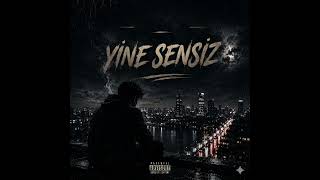 Yi̇ne Sensi̇z (Full Versiyon) Üzik