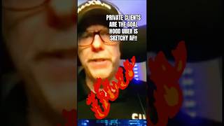 Rideshare Drivers Hood Uber vs Private Clients