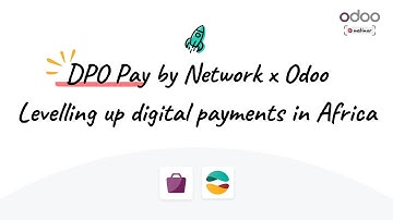 DPO Pay by Network x Odoo: Levelling up digital payments in Africa
