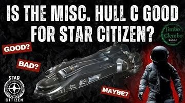 Why the Hull C Might Be Bad for Star Citizen