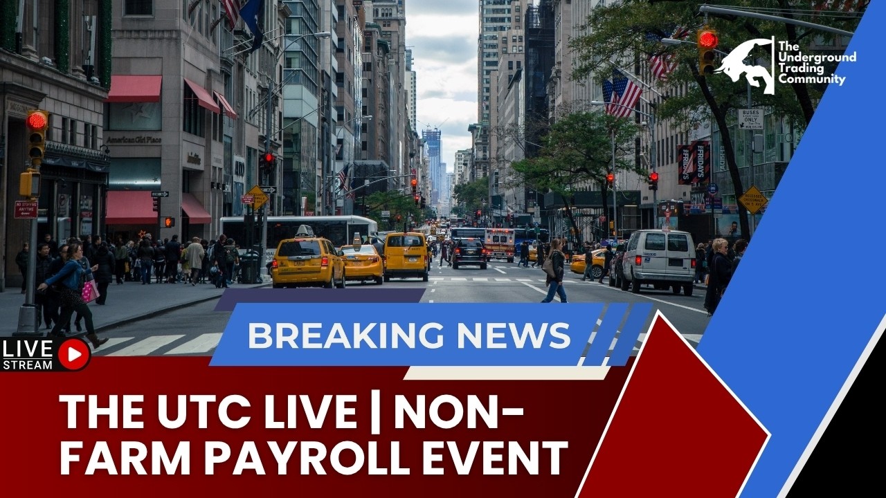 The UTC Live Non-Farm Payroll Trading Event