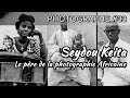 LE PÈRE DE LA PHOTOGRAPHIE AFRICAINE #Photographe